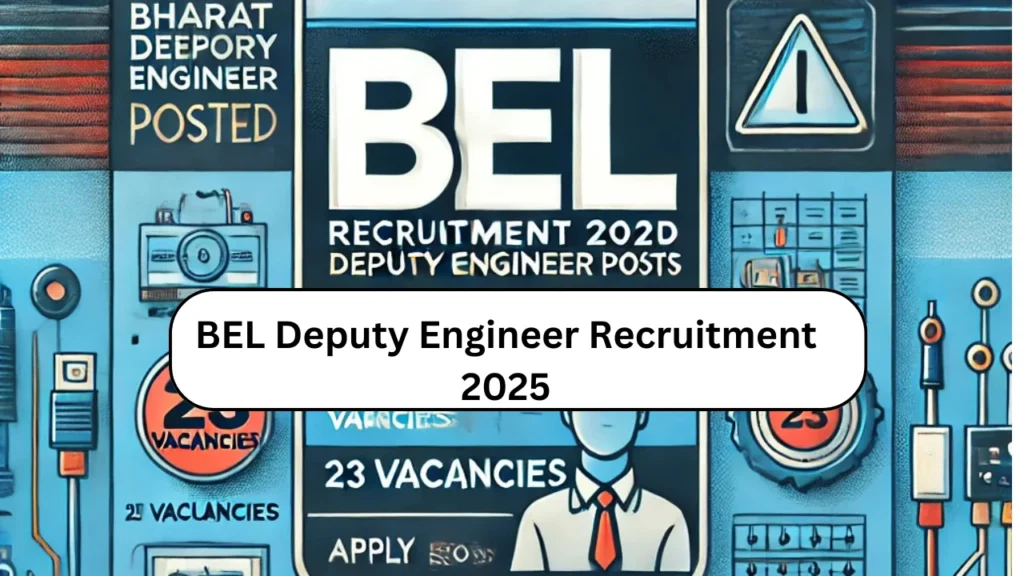 Bharat Electronics Limited Recruitment 2025: Apply for Deputy Engineer Posts