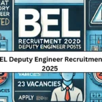 Bharat Electronics Limited Recruitment 2025: Apply for Deputy Engineer Posts